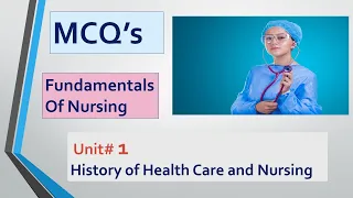 Fundamentals of Nursing MCQs | Unit 01| BSN Graduates