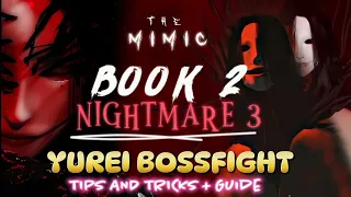 Yurei Bossfight GUIDE (Tips & Tricks) Book 2 Nightmare 3 - The Mimic - ROBLOX