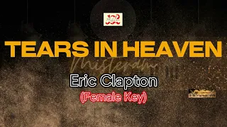 Eric Clapton - Tears in Heaven (FEMALE KEY) (KARAOKE VERSION)