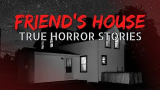 4 TRUE Unsettling Friend's House Horror Stories | Bonds Tested in Terror