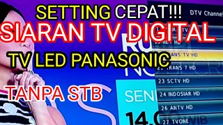 Cara Setting Mencari Siaran TV DIGITAL di TV LED PANASONIC  Tanpa Set Top Box STB