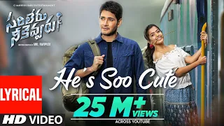 He's Soo Cute Video Song - Lyrical | Sarileru Neekevvaru | Mahesh Babu, Rashmika,Anil Ravipudi | DSP