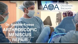 AOA Orthopedic Specialists - Dr. Andrew Freese - Torn Meniscus Repair