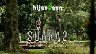 Hijau Daun - Suara 2 (Bertaruh Rindu) | Official Music Video