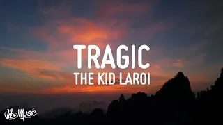 [1 HOUR 🕐] The Kid LAROI - Tragic (Lyrics) Ft NBA Youngboy & Internet Money