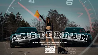 Alek x Kristina Dimitry x Tony - AMSTERDAM  (Official Music Video) (Prod by. Meinkezz Majestik) 4K