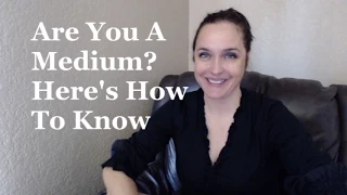 Are You A Medium? Here's How To Know.