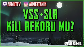 EFSANE MAÇTA VSS + SLR İLE KİLL REKORUNA DOĞRU! [PUBG]