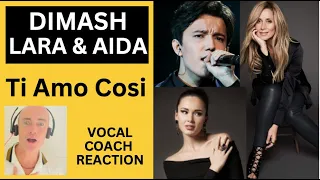 Dimash, Lara & Aida: “Ti Amo Cosi” Vocal Coach Reaction
