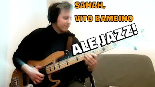 sanah, Vito Bambino - Ale jazz! (Bass cover)