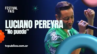 No Puedo por Luciano Pereyra en La Rioja Chaya - Festival País 2024