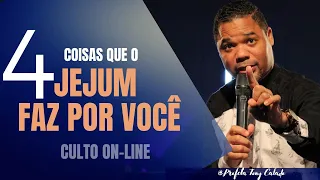 4 Coisas Que O Jejum Faz Por Você, O Poder Do Jejum | Tony Calado