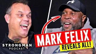 Mark Felix INCREDIBLE Life story! | STRONGMAN Podcast | S02 E05