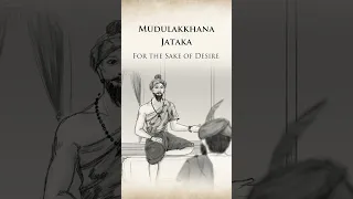 For the Sake of Desire l Mudulakkhana Jataka (Part 1) #AnimatedBuddhistStories #Watsanfran #Jataka