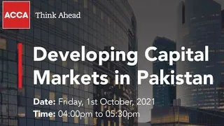 ACCA Pakistan, PSX and CFO Club Webinar on Developing Capital Markets in Pakistan