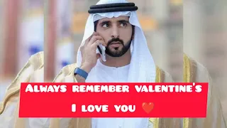 Always Remember Valentine's I LOVE YOU ❤️🌹 Sheikh Hamdan (فزاع  حمدان بن محمد  Fazza)  poem