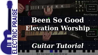 Been So Good - Elevation Worship | Electric Guitar Playthrough (With Fretboard Animation)
