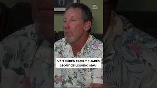 Van Buren family returns home safely from Maui vacation after escaping wildfires