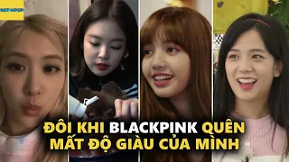 Đôi khi Blackpink quên mất độ giàu của mình