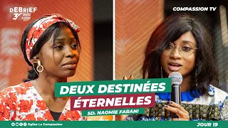 DEBRIEF 30 MATINS AVEC SD NAOMIE FARANI