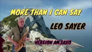 MORE THAN I CAN SAY ( LEO SAYER )