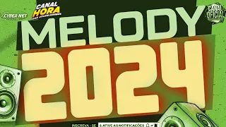 ✅ SET MELODY 2024 MELODY ROMÂNTICO 😍 (FEVEREIRO 2024) FILEE - Só as MELHORES ❤