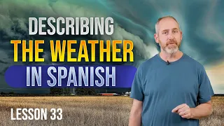 Describing the Weather in Spanish | Lesson 33