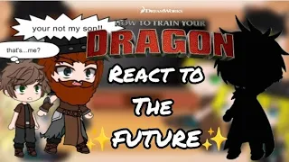 Past HTTYD react to the ✨ FUTURE✨ | Part 1-3 | MADE BY: presciousELmic | GACHA | HTTYD/RTTE |