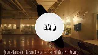 Justin Bieber & Benny Blanco-Lonely(EVO Music Remix)