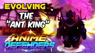 Evolving "ANT KING" BERU IN ANIME DEFENDERS