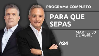 Diputados debate la Ley Bases #ParaQueSepas l PROGRAMA COMPLETO 30/04/2024