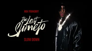 NBA Youngboy - Slow Down [Official Audio]