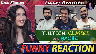 @ashishchanchlanivines    Tuition Classes aur Bache | Funny Reaction by Rani Sharma