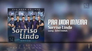 PRA VIDA INTEIRA - Grupo SORRISO LINDO - 7ºCD Ao Vivo #vaisorrisolindo