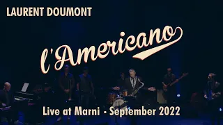 Laurent Doumont - l'Americano - Live at Marni, Brussels (Full Concert!)