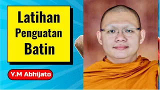 Latihan menguatkan batin || bhante Abhijato