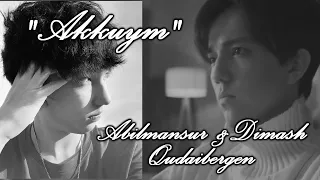 DIMASH & ABILMANSUR QUDAIBERGEN "Akkuym"