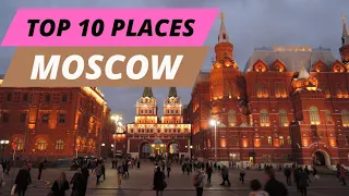 Top 10 Places to Visit in Moscow Russia | Top 10 Trips
