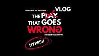 TWHS Theater - Hype VLOG for The Play That Goes Wrong: HS Edition!