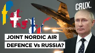 Denmark, Finland, Norway & Sweden To Form Unified Nordic Air Defence l Bid To Counter Putin Threat?