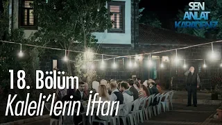 Kaleli'lerin iftarı... - Sen Anlat Karadeniz 18. Bölüm