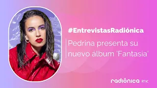 Entrevista con Pedrina sobre 'Fantasía', su nuevo álbum