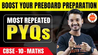 Most Repeated Class 10 Maths PYQs | CBSE 10th Mathematics Important Previous Year Questions | P-1