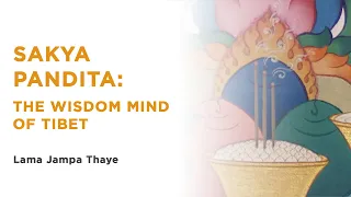 Sakya Pandita: the wisdom mind of Tibet