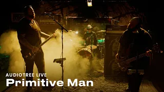 Primitive Man on Audiotree Live (Full Session)