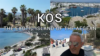 ΚΩΣ...ΤΟ ΕΞΩΤΙΚΟ ΝΗΣΙ ΤΟΥ ΑΙΓΑΙΟΥ 🏝️ KOS...THE EXOTIC ISLAND OF THE AEGEAN