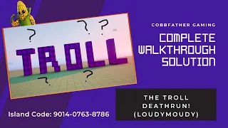 Full Walkthrough Solution - The Troll Deathrun - LOUDYMOUDY - 9014-0763-8786 #fortnite #creative