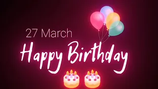 27 March Birthday Status | 27 March Birthday Whatsapp Status | Happy Birthday Black Screen | #hbd