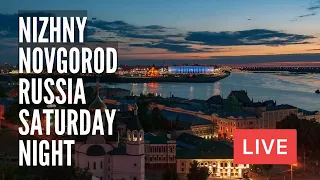 Russia NOW! Nizhny Novgorod on Saturday Night. LIVE