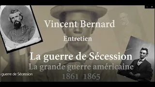 la guerre de Sécession. La grande guerre américaine 1861-1865 par Vincent Bernard.